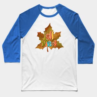 Fall vibes Baseball T-Shirt